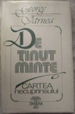 GEORGE TARNEA-DE TINUT MINTE/CARTONATA/500 ex./DEDICATIE-AUTOGRAF PT MIRCEA MICU