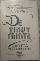 GEORGE TARNEA-DE TINUT MINTE/CARTONATA/500 ex./DEDICATIE-AUTOGRAF PT MIRCEA MICU foto