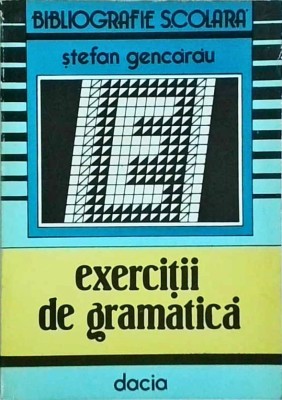 Stefan Gencarau - Exercitii de gramatica foto