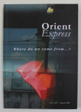 ORIENT EXPRESS , VOLUMES I - II , AUTUMN 2002