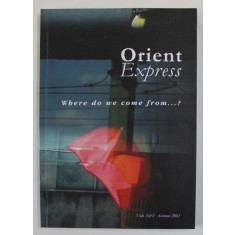 ORIENT EXPRESS , VOLUMES I - II , AUTUMN 2002