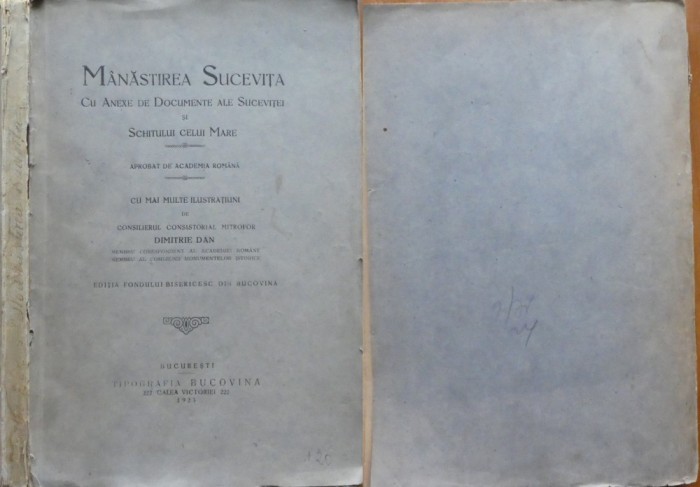 Dimitrie Dan, Manastirea Sucevita cu anexe de documente ale Sucevitei si Schitului celui Mare, aprobat de Academia Romana, 1923, editia 1