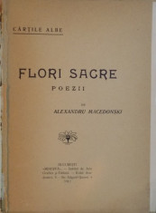 FLORI SACRE , POEZII de ALEXANDRU MACEDONSKI , 1912 foto