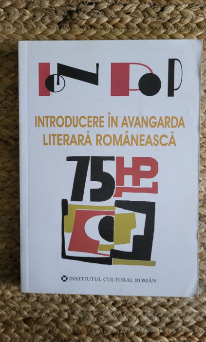 Introducere &icirc;n avangarda literară rom&acirc;nească - Ion Pop