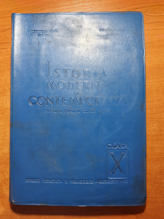 manual istoria moderna si contemporana - pentru clasa a 10-a - din anul 1965