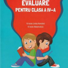 Evaluare clasa 4. 10 teste romana si 10 teste matematica - Mirela Ilie, Marilena Nedelcu