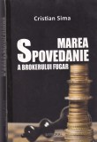 Cristian Sima - Marea spovedanie a brokerului fugar