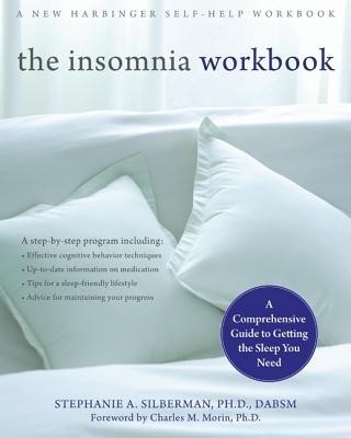 The Insomnia Workbook: A Comprehensive Guide to Getting the Sleep You Need foto