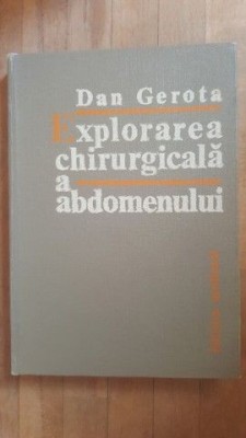 Explorarea chirurgicala a abdomenului- Dan Gerota foto