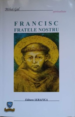 FRANCISC FRATELE NOSTRU-MIHAI GAL-136702 foto