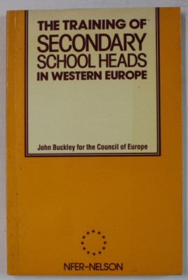 THE TRAINING OF SECONDARY SCHOOL HEADS IN WESTERN EUROPE by JOHN BUCKLEY , 1985 foto