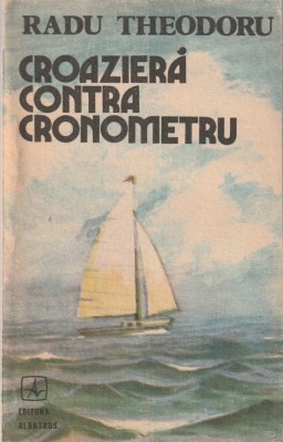 RADU THEODORU - CROAZIERA CONTRA CRONOMETRU foto