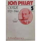 Opere 1929-1944 (volumul 5, partea 1) - Ion Pillat (V114)