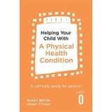 Helping Your Child with a Physical Health Condition