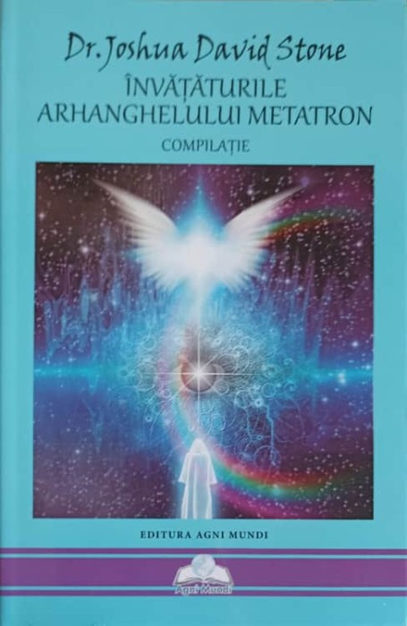 INVATATURILE ARHANGHELULUI METATRON-DR. JOSHUA DAVID STONE