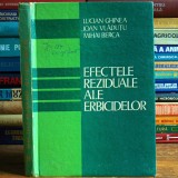 Efectele Reziduale ale Erbicidelor - Lucian Ghinea, Ioan Vlăduțu, Mihai Berca