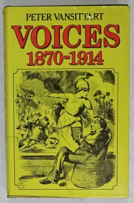 VOICES 1870- 1914 by PETER VANSITTART , 1984 foto