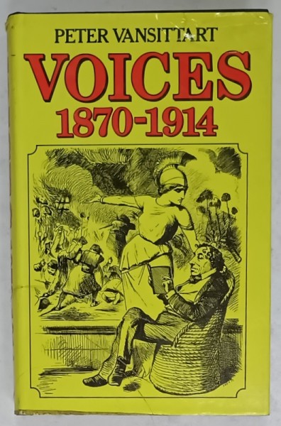 VOICES 1870- 1914 by PETER VANSITTART , 1984