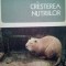 Valeriu Sirbu - Cresterea nutriilor (Editia: 1979)