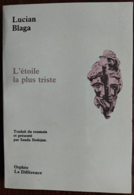 LUCIAN BLAGA: L&amp;#039;ETOILE LA PLUS TRISTE (1992/trad.&amp;amp;pref.SANDA STOLOJAN/DEDICATIE) foto