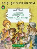 Povești și povestiri bilingve. S&auml;chsische volksm&auml;rchen. Basme populare săsești (Vol. I) - Paperback brosat - Josef Haltrich - Paralela 45