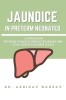 Jaundice in Preterm Neonates: Comparison Between Transcutaneous Bilirubin and Total Serum Bilirubin Levels