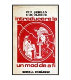 Piu Serban Coculescu - Introducere la un mod de a fi - 115718