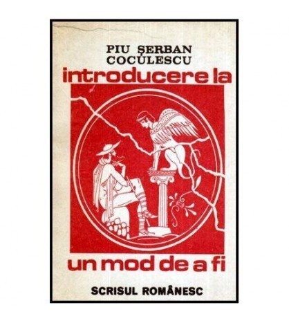 Piu Serban Coculescu - Introducere la un mod de a fi - 115718