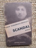 Scandal de Tudor Teodorescu-Braniste