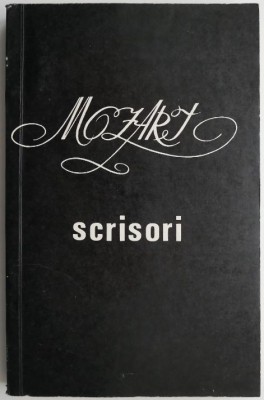 Scrisori &amp;ndash; Wolfgang Amadeus Mozart foto