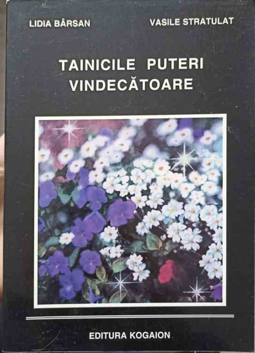 TAINICILE PUTERI VINDECATOARE-LIDIA BARSAN, VASILE STRATULAT