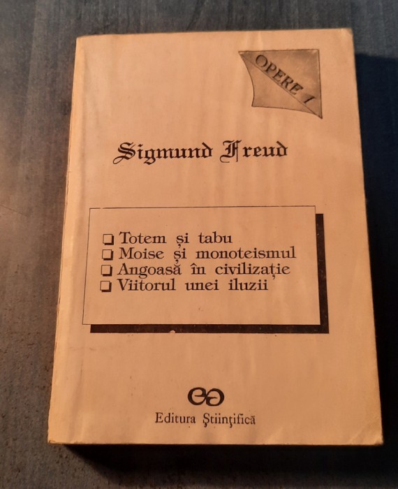 Totem si tabu Moise monoteismul Angoasa in civilizatie Sigmund Freud