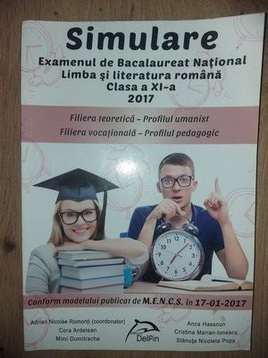 Simulare: Examenul de Bacalaureat National Limba si literatura romana clasa a 11-a - Adrian Nicolae Romanti, Cora Ardelean