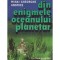 Mihai Gheorghe Andries - Din enigmele Oceanului Planetar - 127769