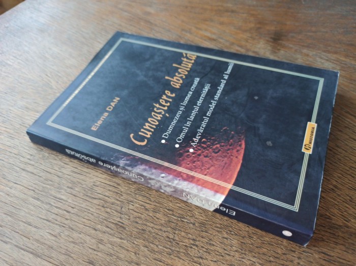 CUNOASTERE ABSOLUTA- ELENA DAN, 2006 *** TIRAJ MIC