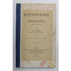 HYPNOTISME ET SUGGESTION - ETUDE CRITIQUE - par W. WUNDT , 1893