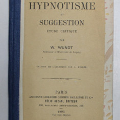 HYPNOTISME ET SUGGESTION - ETUDE CRITIQUE - par W. WUNDT , 1893