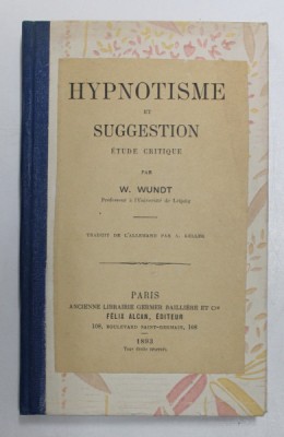 HYPNOTISME ET SUGGESTION - ETUDE CRITIQUE - par W. WUNDT , 1893 foto