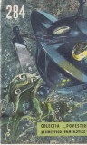 Colectia Povestiri SF nr 284 Editura Stiinta Si Tehnica 1966 Romana Brosata 31 Pagini