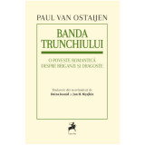 Banda trunchiului. O poveste romantica despre briganzi si dragoste