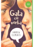 Cumpara ieftin Gata Cu Vorba, Andrew Clements - Editura Art