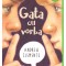 Gata Cu Vorba, Andrew Clements - Editura Art