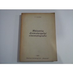 MAIESTRIA DRAMATURGULUI CINEMATOGRAFIC - I. VAISFELD
