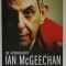 LION MAN by IAN McGEECHAN , AUTOBIOGRAPHY , 2009