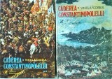 Vintila Corbul - Caderea Constantinopolului, 2 volume