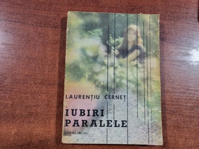 Iubiri paralele de Laurentiu Cernet foto