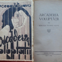 Mircea Ovidiu Savu , Arcaderia voluptatii , 1936 , prima editie , cu autograf