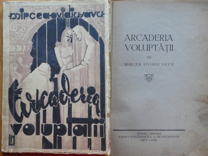 Mircea Ovidiu Savu , Arcaderia voluptatii , 1936 , prima editie , cu autograf