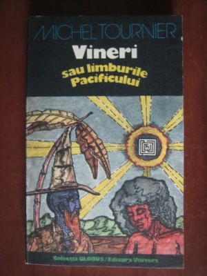Michel Tournier - Vineri sau limburile Pacificului foto