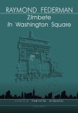 Zambete in Washington Square - Raymond Federman, Paralela 45, Roman, Literatura Universala